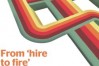 From hire to fire